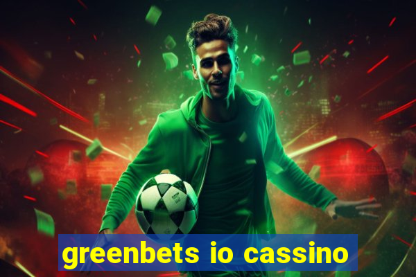 greenbets io cassino