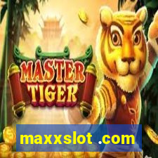 maxxslot .com