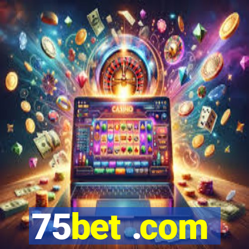 75bet .com