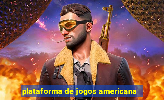 plataforma de jogos americana