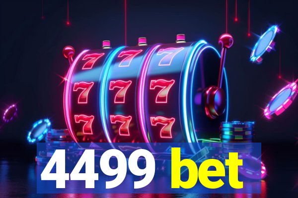 4499 bet