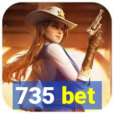 735 bet