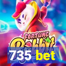 735 bet