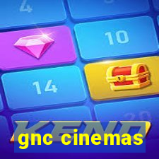 gnc cinemas