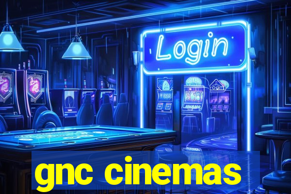 gnc cinemas