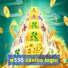 w555 casino login