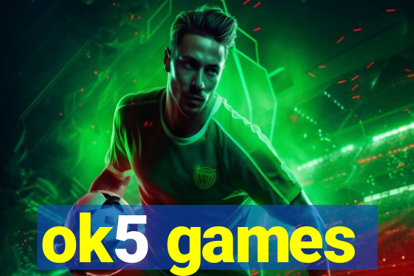 ok5 games