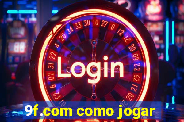 9f.com como jogar