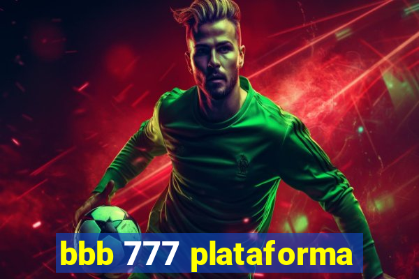 bbb 777 plataforma