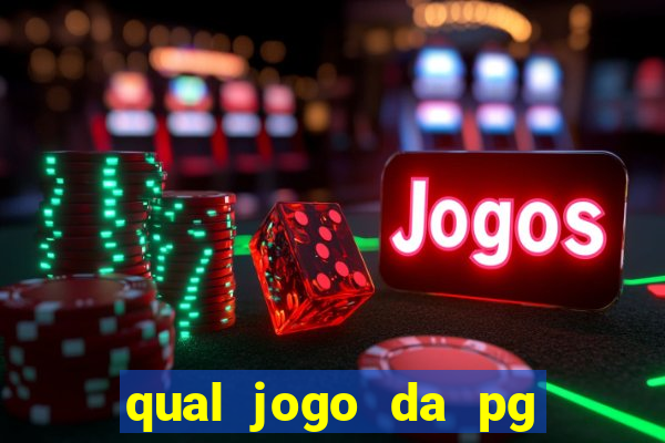 qual jogo da pg ta pagando agora