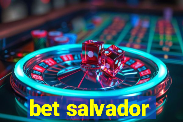 bet salvador
