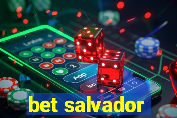 bet salvador