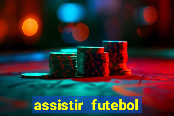 assistir futebol online play hd
