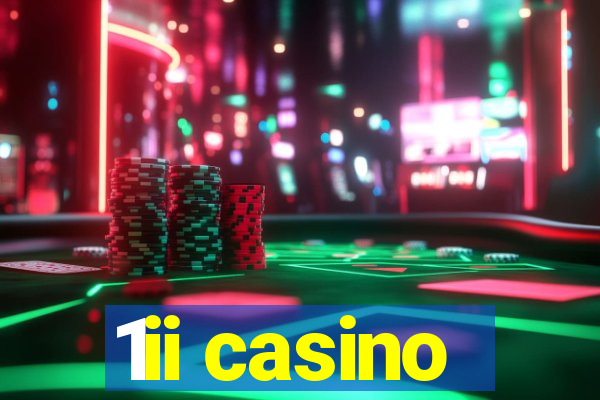 1ii casino
