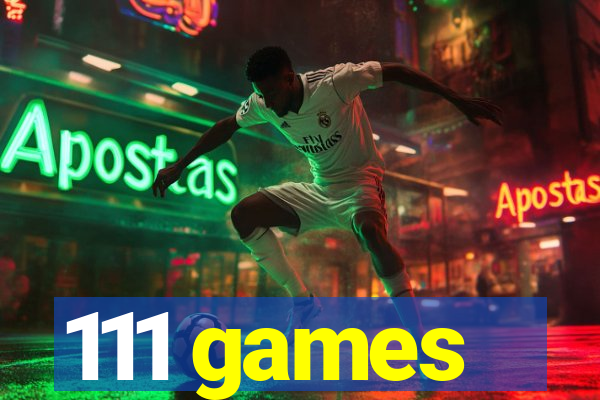 111 games