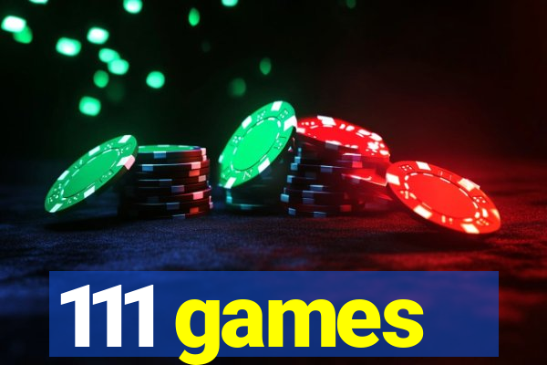 111 games