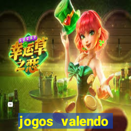 jogos valendo dinheiro online