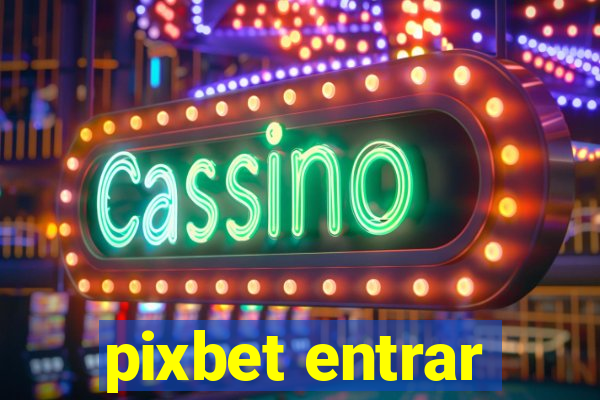 pixbet entrar