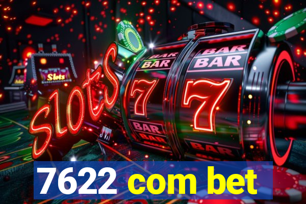 7622 com bet