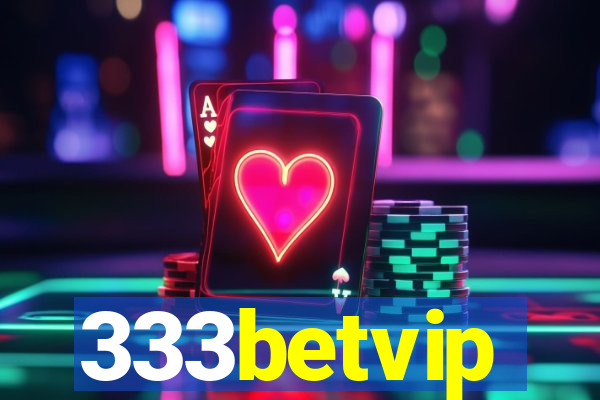 333betvip