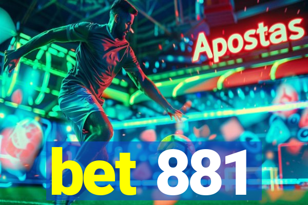 bet 881