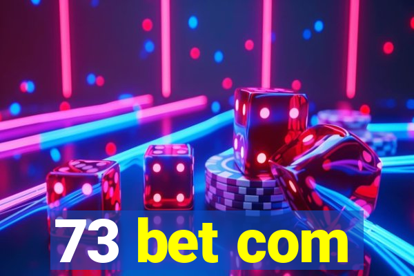 73 bet com