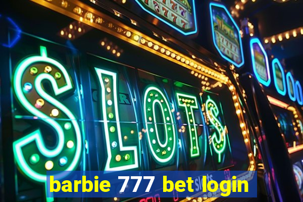 barbie 777 bet login