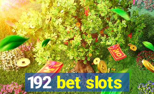 192 bet slots