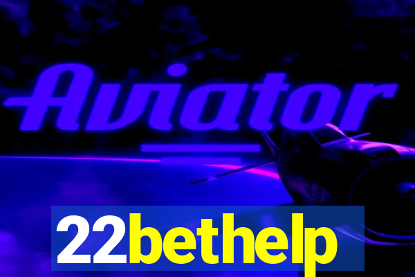 22bethelp