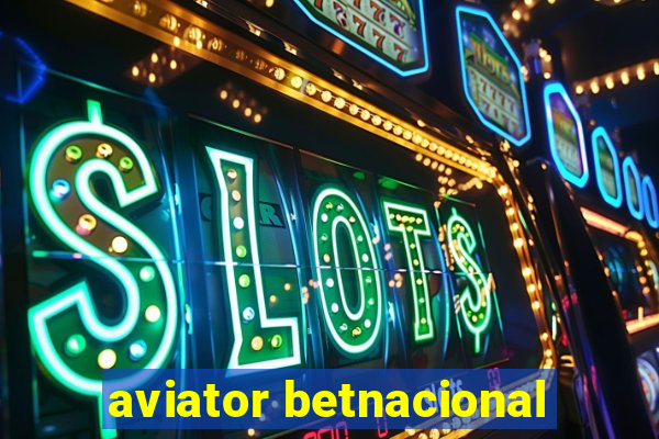 aviator betnacional