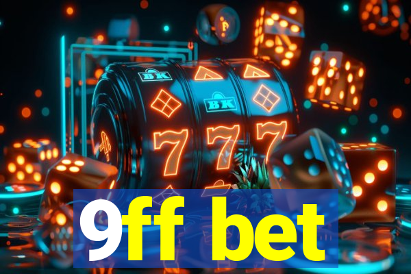 9ff bet