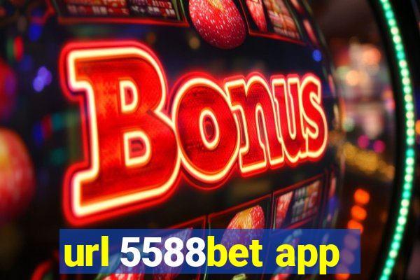 url 5588bet app