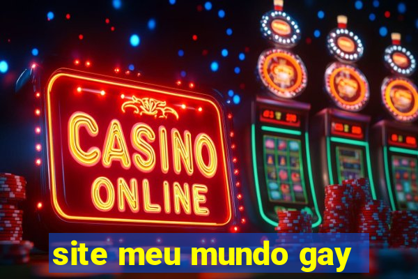 site meu mundo gay