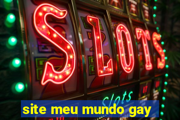 site meu mundo gay