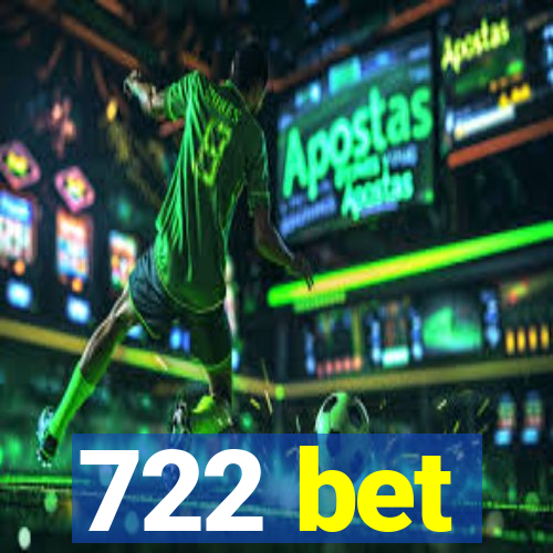 722 bet