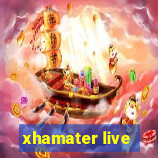 xhamater live