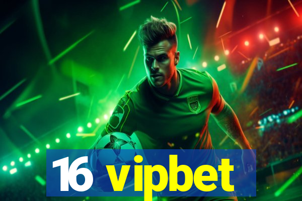 16 vipbet