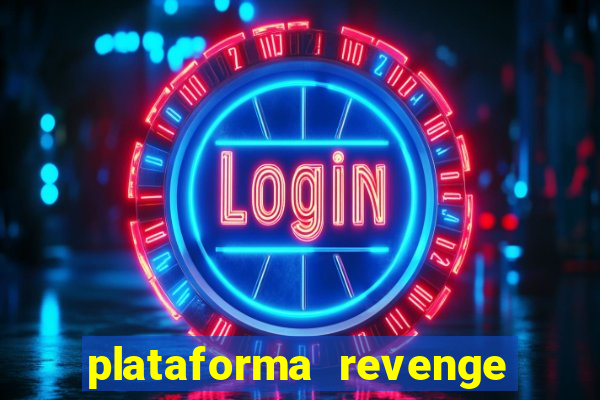plataforma revenge tigrinho 2