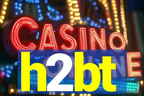 h2bt