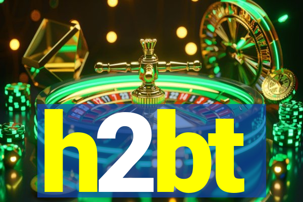 h2bt