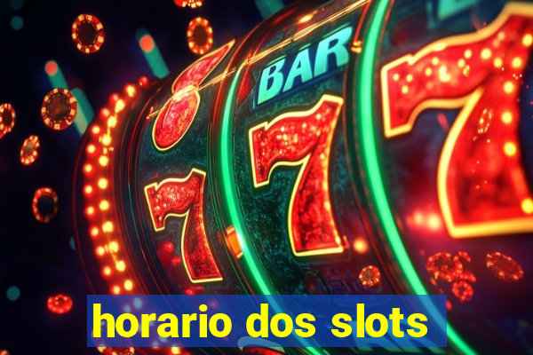 horario dos slots