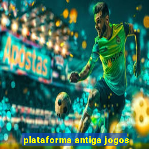 plataforma antiga jogos