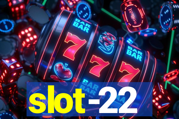 slot-22