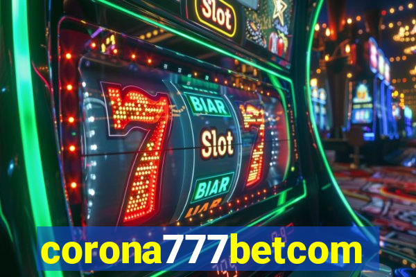 corona777betcom