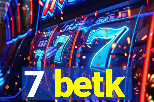 7 betk