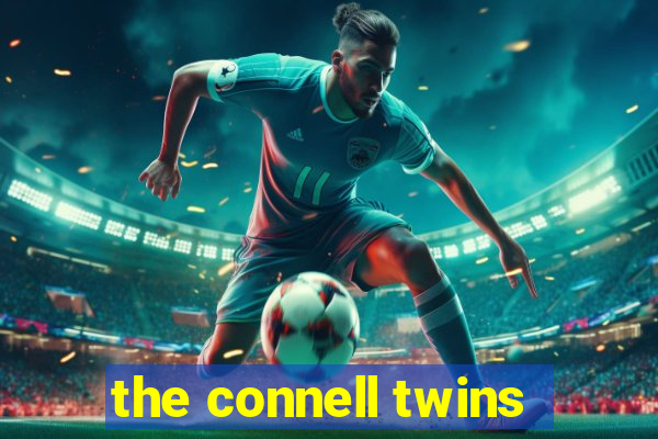 the connell twins