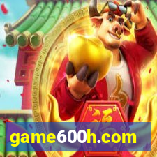 game600h.com