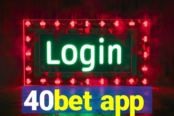 40bet app