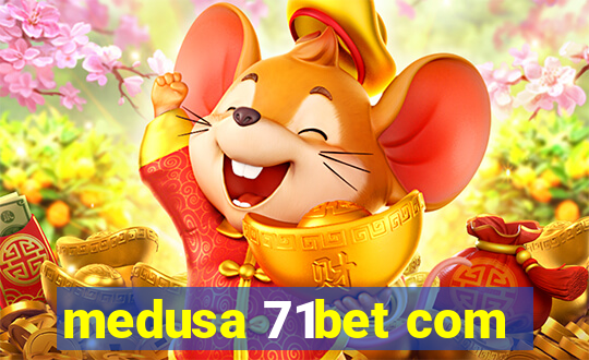 medusa 71bet com