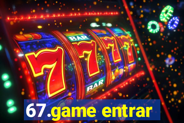 67.game entrar